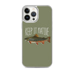 Keep It Native - iPhone Case
