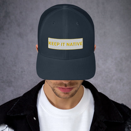 Keep It Native Trucker Cap